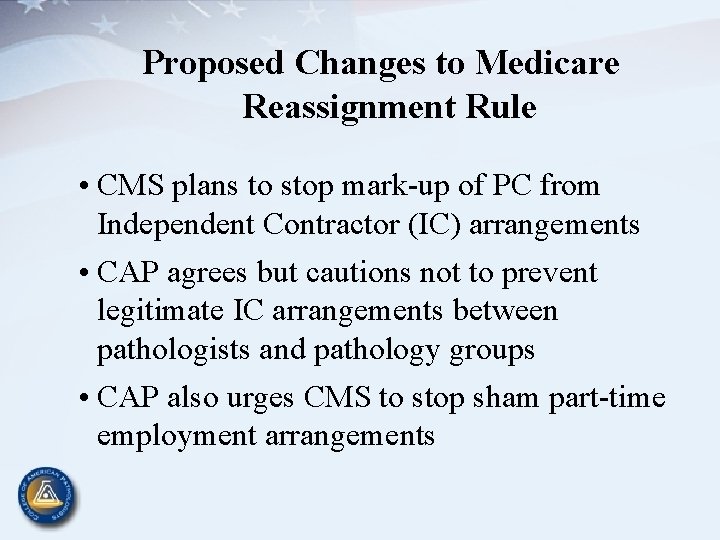 Proposed Changes to Medicare Reassignment Rule • CMS plans to stop mark-up of PC
