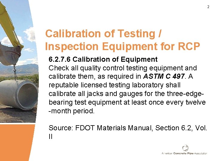 2 Calibration of Testing / Inspection Equipment for RCP 6. 2. 7. 6 Calibration