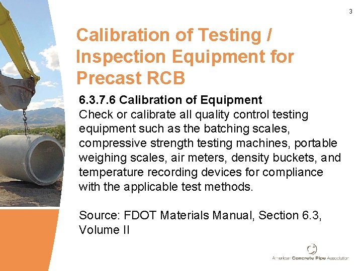3 Calibration of Testing / Inspection Equipment for Precast RCB 6. 3. 7. 6