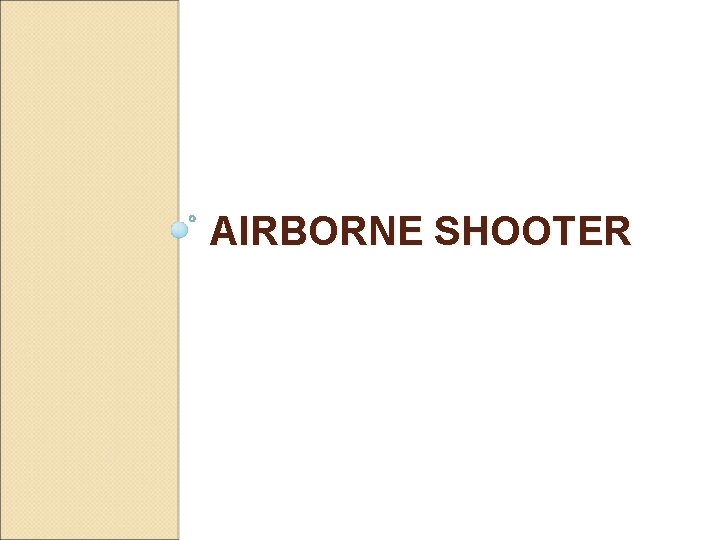 AIRBORNE SHOOTER 