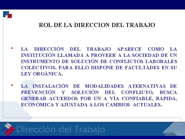 RELACIONES LABORALES RELACI ROL DE LA DIRECCION DEL TRABAJO h LA DIRECCIÓN DEL TRABAJO