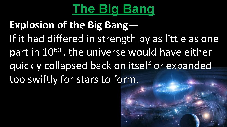 The Big Bang Explosion of the Big Bang— If it had differed in strength
