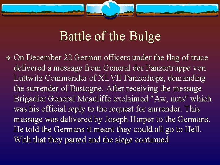 Battle of the Bulge v On December 22 German officers under the flag of