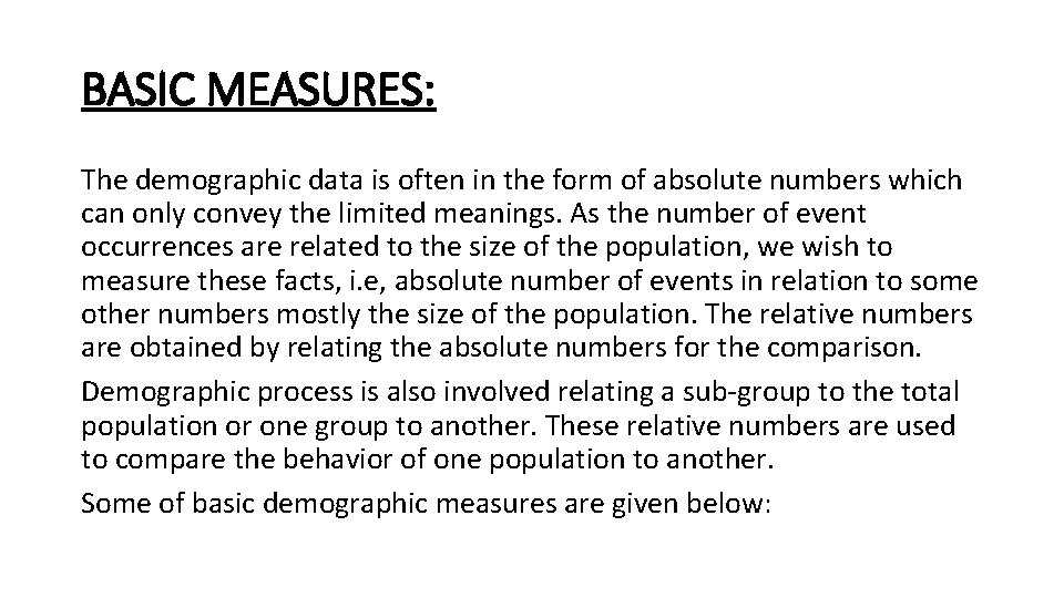 BASIC MEASURES: The demographic data is often in the form of absolute numbers which