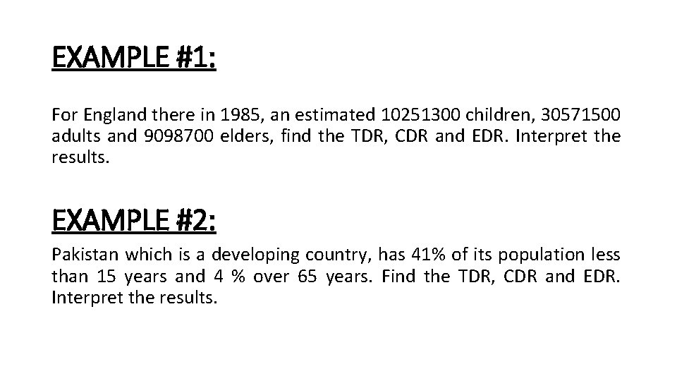 EXAMPLE #1: For England there in 1985, an estimated 10251300 children, 30571500 adults and