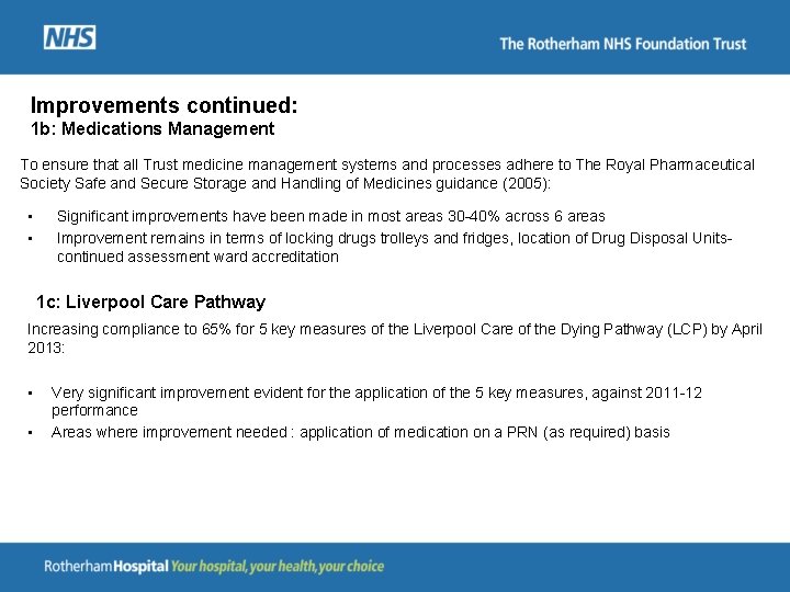 Improvements continued: 1 b: Medications Management To ensure that all Trust medicine management systems