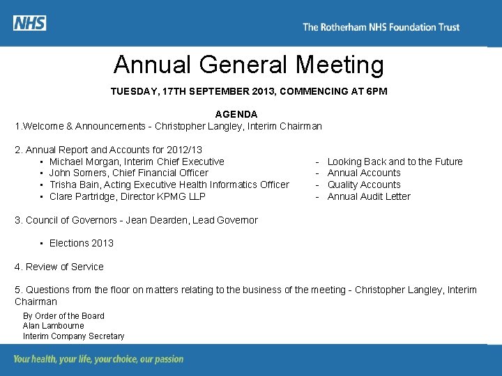 Annual General Meeting TUESDAY, 17 TH SEPTEMBER 2013, COMMENCING AT 6 PM AGENDA 1.
