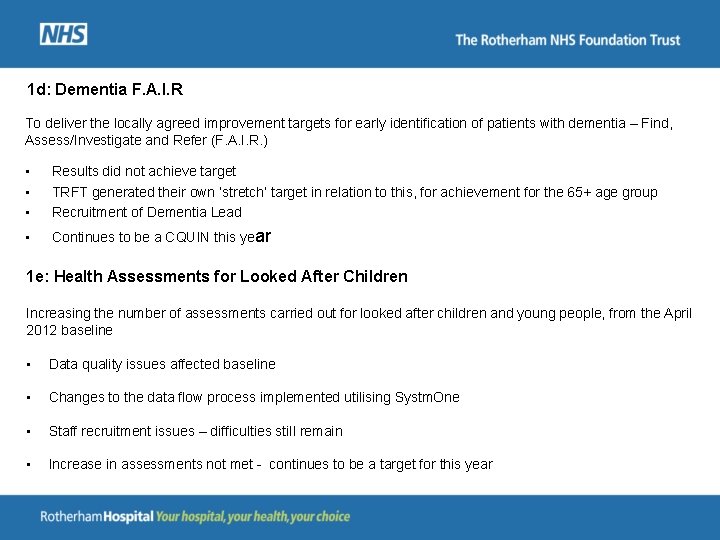 1 d: Dementia F. A. I. R To deliver the locally agreed improvement targets