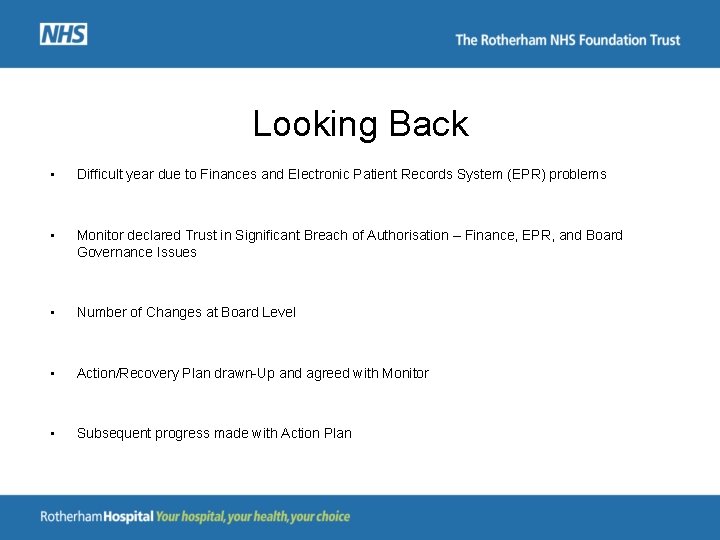 Looking Back • Difficult year due to Finances and Electronic Patient Records System (EPR)