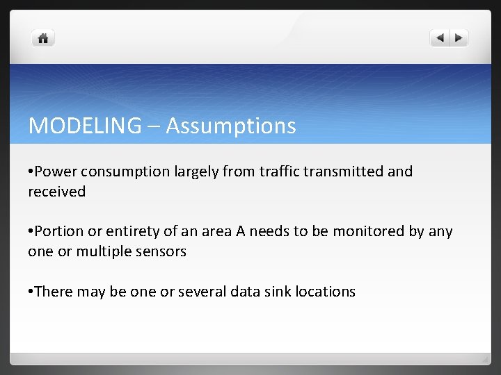 MODELING – Assumptions • Power consumption largely from traffic transmitted and received • Portion MODELING – Assumptions • Power consumption largely from traffic transmitted and received • Portion