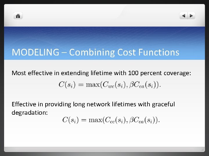MODELING – Combining Cost Functions Most effective in extending lifetime with 100 percent coverage: MODELING – Combining Cost Functions Most effective in extending lifetime with 100 percent coverage:
