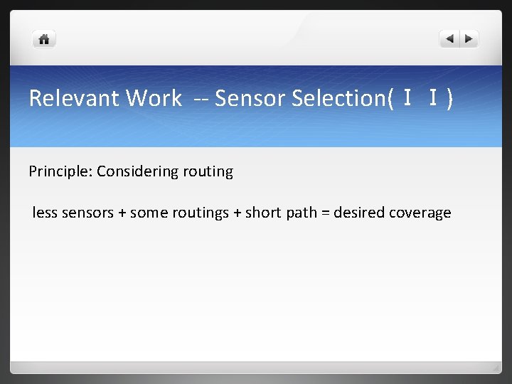Relevant Work -- Sensor Selection(II) Principle: Considering routing less sensors + some routings + Relevant Work -- Sensor Selection(II) Principle: Considering routing less sensors + some routings +