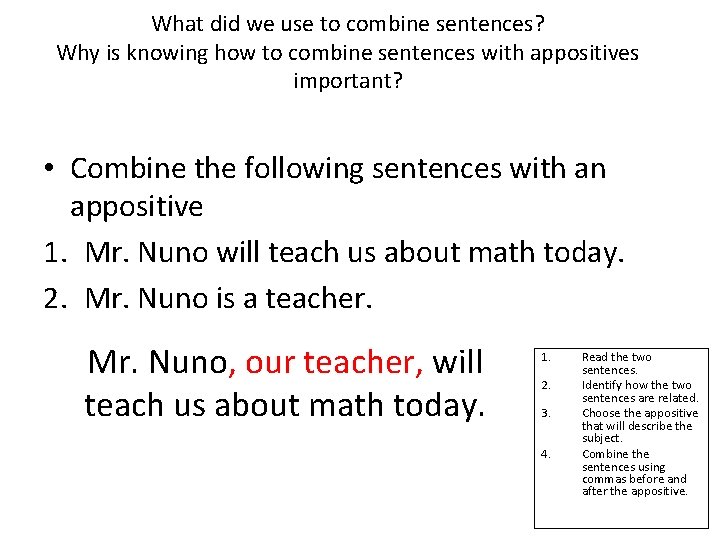 What did we use to combine sentences? Why is knowing how to combine sentences