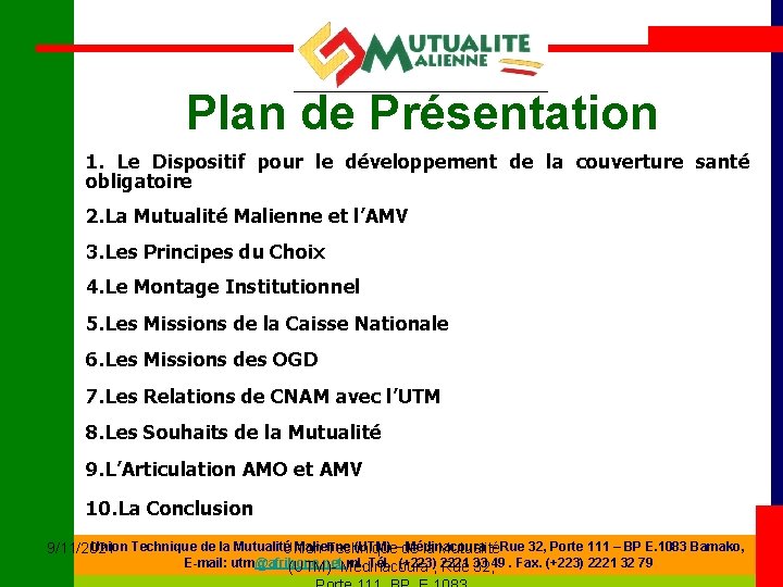 Plan de Présentation 1. Le Dispositif pour le développement de la couverture santé obligatoire