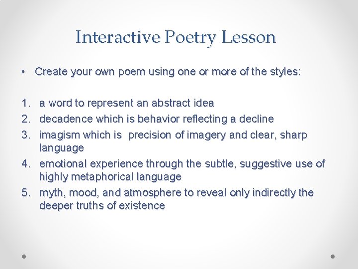 Interactive Poetry Lesson • Create your own poem using one or more of the