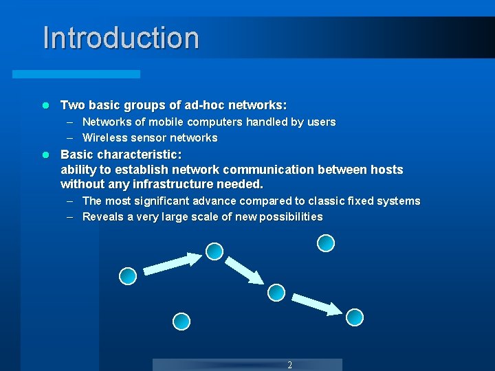 Introduction l Two basic groups of ad-hoc networks: – Networks of mobile computers handled Introduction l Two basic groups of ad-hoc networks: – Networks of mobile computers handled