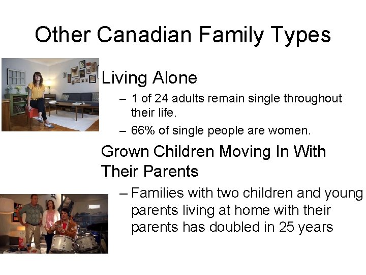 Other Canadian Family Types Living Alone – 1 of 24 adults remain single throughout