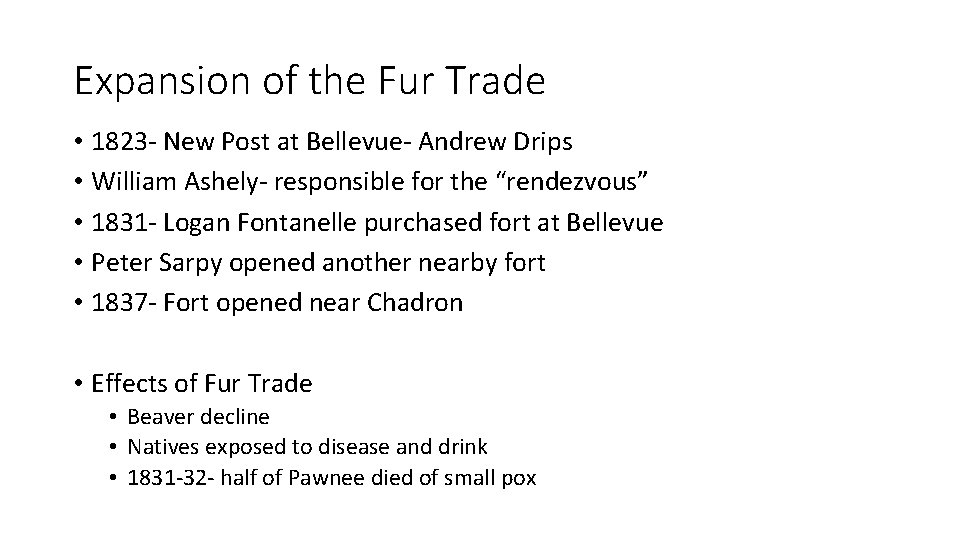 Expansion of the Fur Trade • 1823 - New Post at Bellevue- Andrew Drips