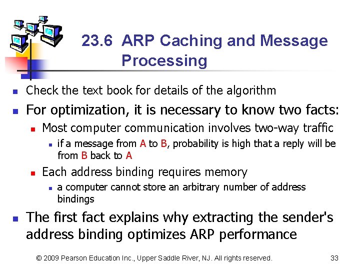 23. 6 ARP Caching and Message Processing n Check the text book for details