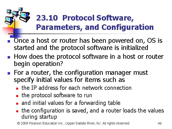 23. 10 Protocol Software, Parameters, and Configuration n Once a host or router has