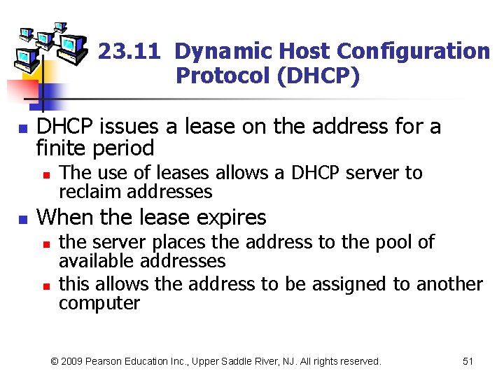 23. 11 Dynamic Host Configuration Protocol (DHCP) n DHCP issues a lease on the