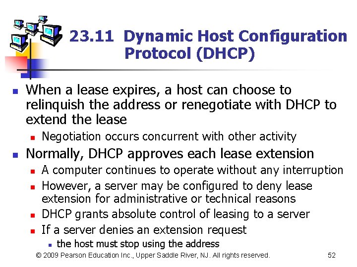 23. 11 Dynamic Host Configuration Protocol (DHCP) n When a lease expires, a host