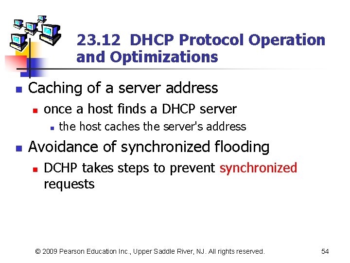 23. 12 DHCP Protocol Operation and Optimizations n Caching of a server address n