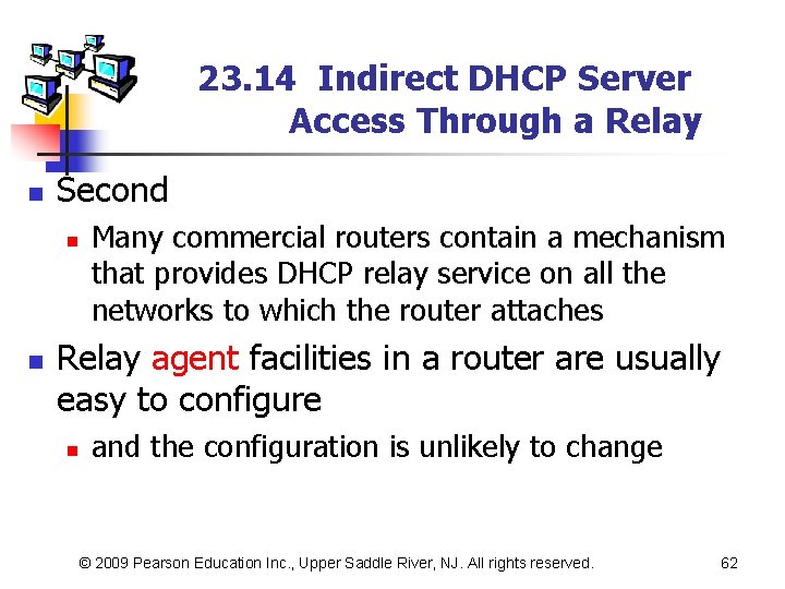 23. 14 Indirect DHCP Server Access Through a Relay n Second n n Many