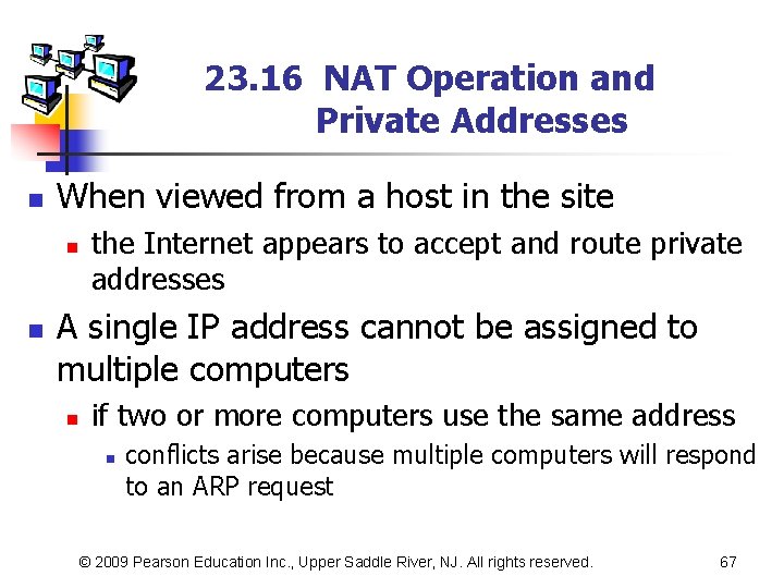 23. 16 NAT Operation and Private Addresses n When viewed from a host in