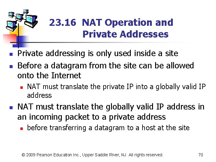 23. 16 NAT Operation and Private Addresses n n Private addressing is only used