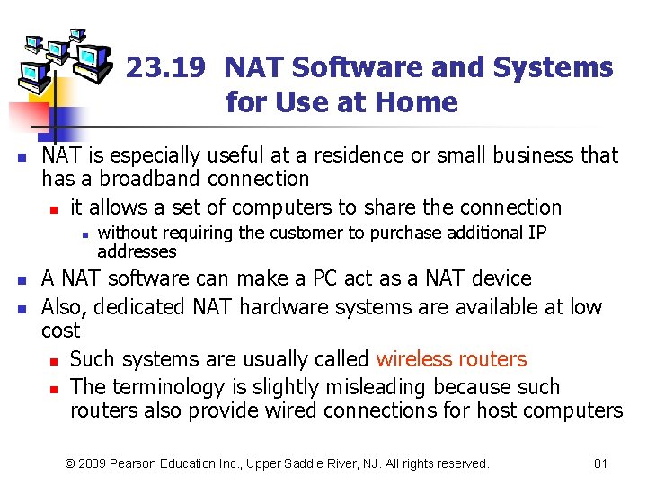 23. 19 NAT Software and Systems for Use at Home n NAT is especially