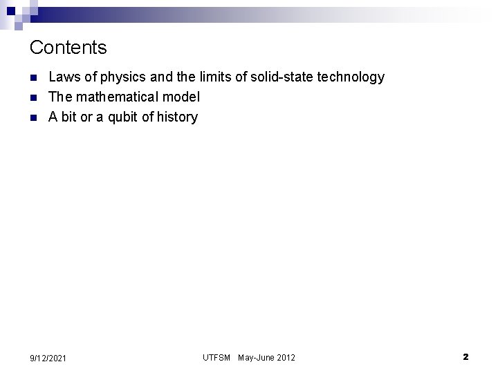 Contents n n n Laws of physics and the limits of solid-state technology The