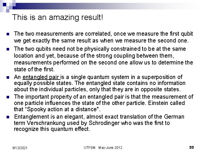 This is an amazing result! n n n The two measurements are correlated, once