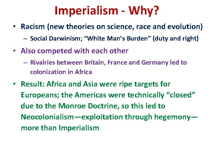 Imperialism - Why? • Racism (new theories on science, race and evolution) – Social