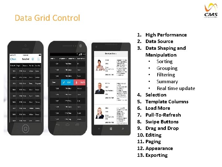 Data Grid Control 1. High Performance 2. Data Source 3. Data Shaping and Manipulation Data Grid Control 1. High Performance 2. Data Source 3. Data Shaping and Manipulation