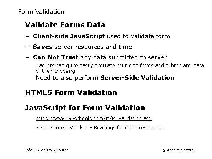 Form Validation Validate Forms Data ‒ Client-side Java. Script used to validate form ‒