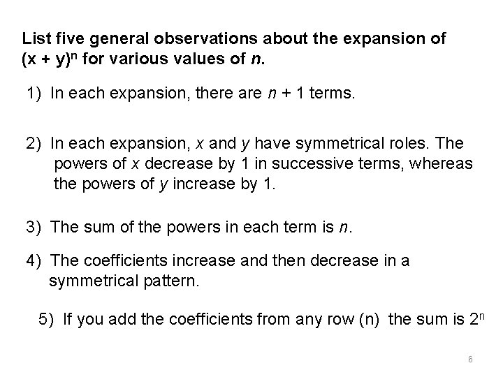 List five general observations about the expansion of (x + y)n for various values