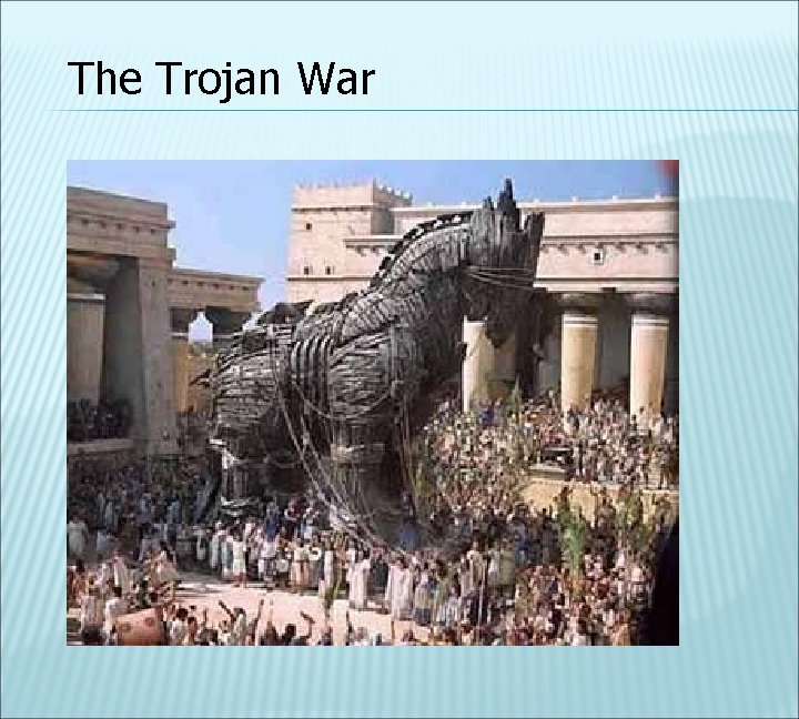 The Trojan War 