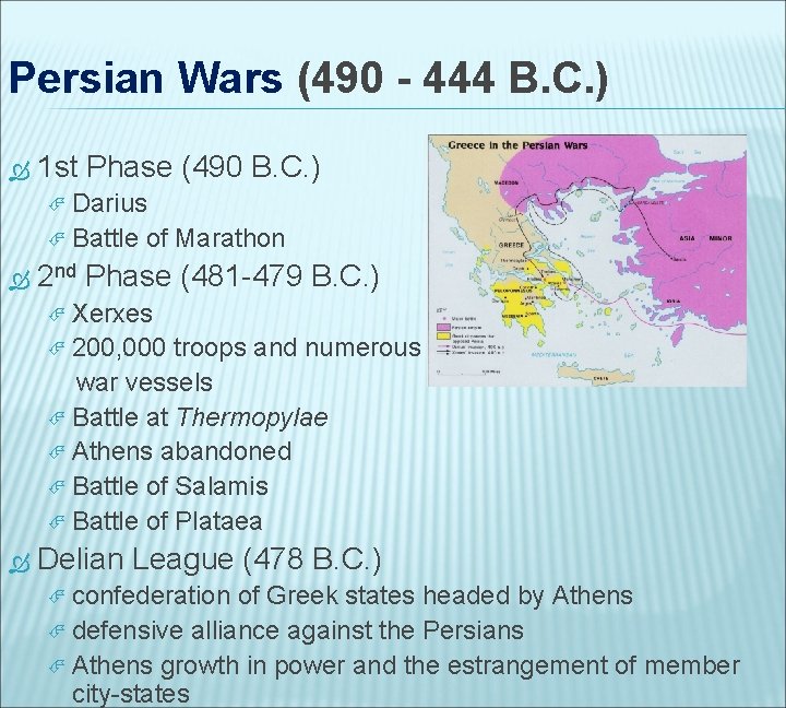 Persian Wars (490 - 444 B. C. ) 1 st Phase (490 B. C.