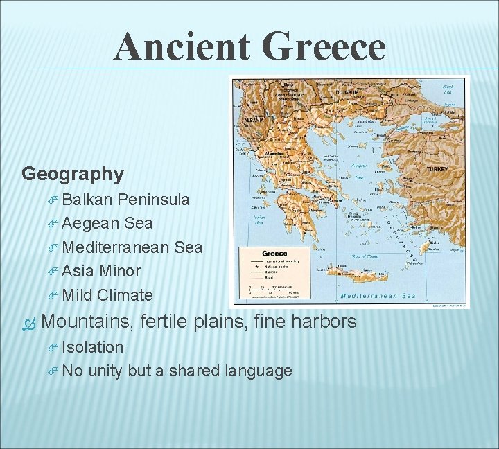 Ancient Greece Geography Balkan Peninsula Aegean Sea Mediterranean Sea Asia Minor Mild Climate Mountains,