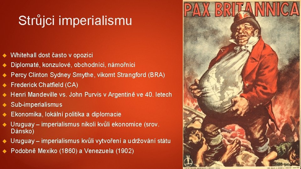 Strůjci imperialismu Whitehall dost často v opozici Diplomaté, konzulové, obchodníci, námořníci Percy Clinton Sydney