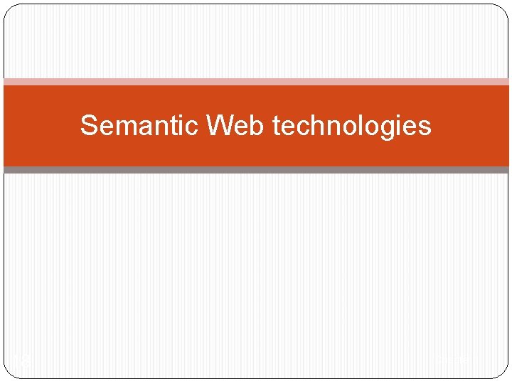Semantic Web technologies 18 Chapter 1 