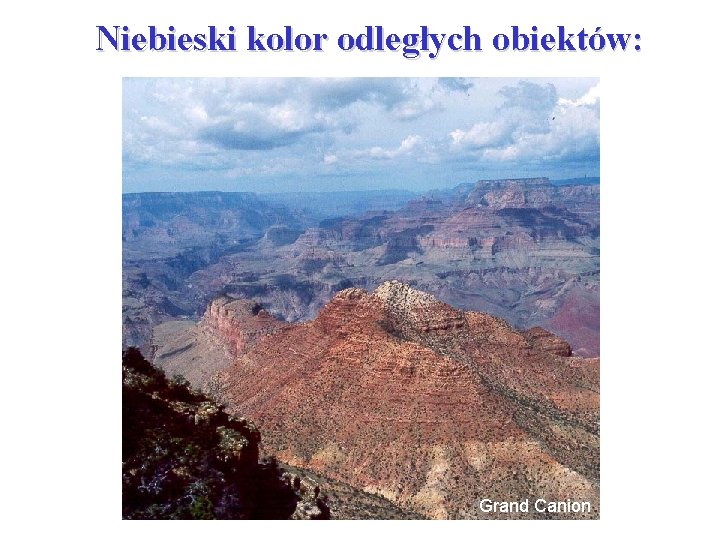 Niebieski kolor odległych obiektów: Grand Canion 