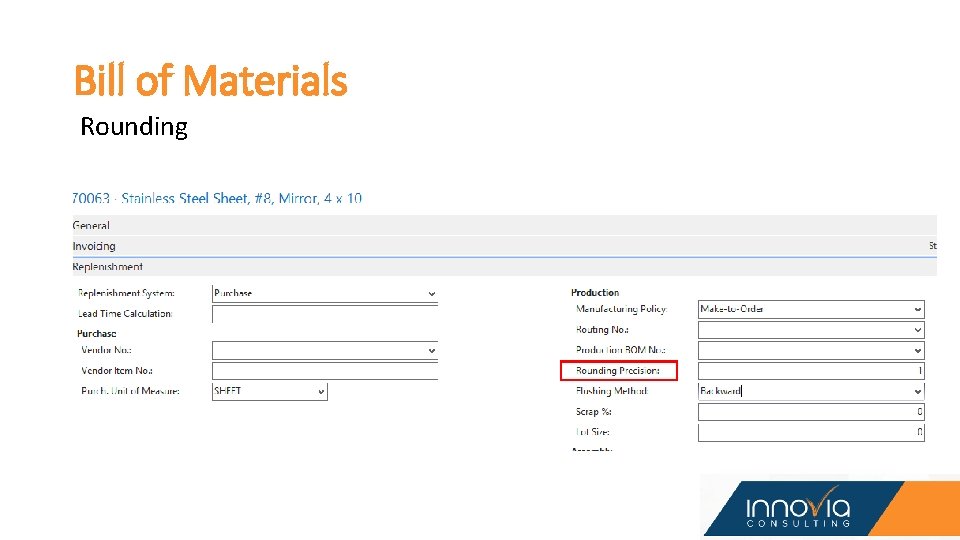 Bill of Materials Rounding Bill of Materials Rounding