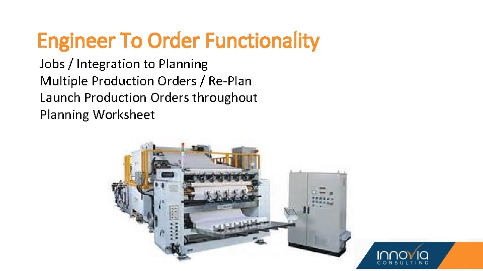 Engineer To Order Functionality Jobs / Integration to Planning Multiple Production Orders / Re-Plan Engineer To Order Functionality Jobs / Integration to Planning Multiple Production Orders / Re-Plan