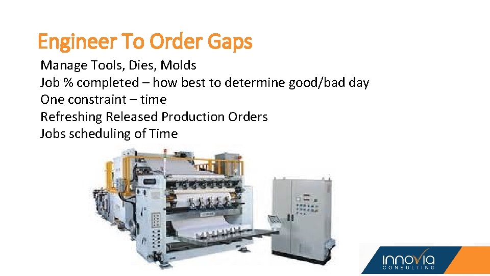 Engineer To Order Gaps Manage Tools, Dies, Molds Job % completed – how best Engineer To Order Gaps Manage Tools, Dies, Molds Job % completed – how best