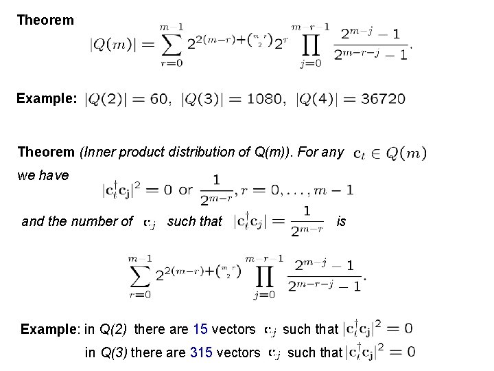 Theorem Example: Theorem (Inner product distribution of Q(m)). For any we have and the