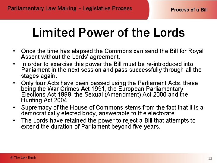 Parliamentary Law Making – Legislative Process of a Bill Limited Power of the Lords