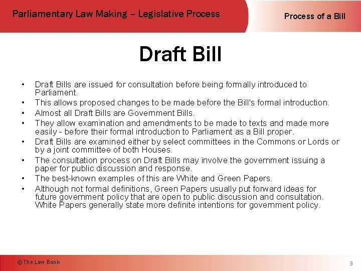 Parliamentary Law Making – Legislative Process of a Bill Draft Bill • • Draft