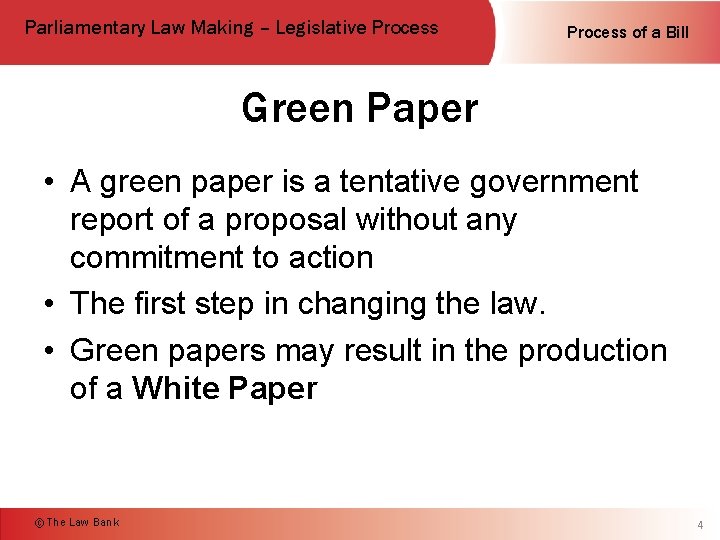 Parliamentary Law Making – Legislative Process of a Bill Green Paper • A green
